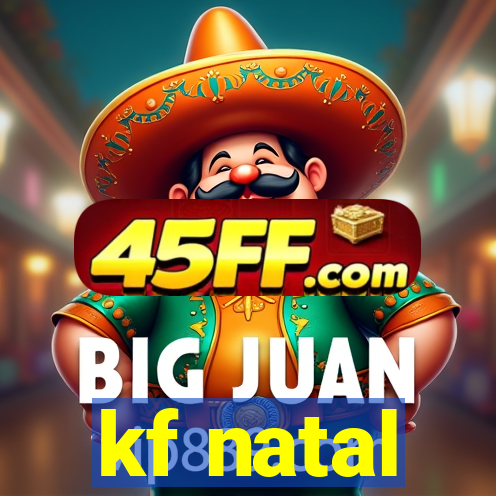 kf natal